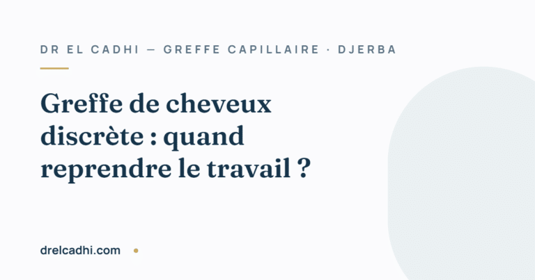 Illustration titrée de l’article « Greffe de cheveux discrète : quand reprendre le travail ? » — drelcadhi.com